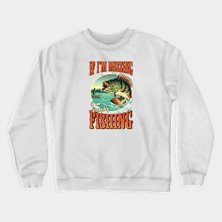Funny Fishing Crewneck Sweatshirt